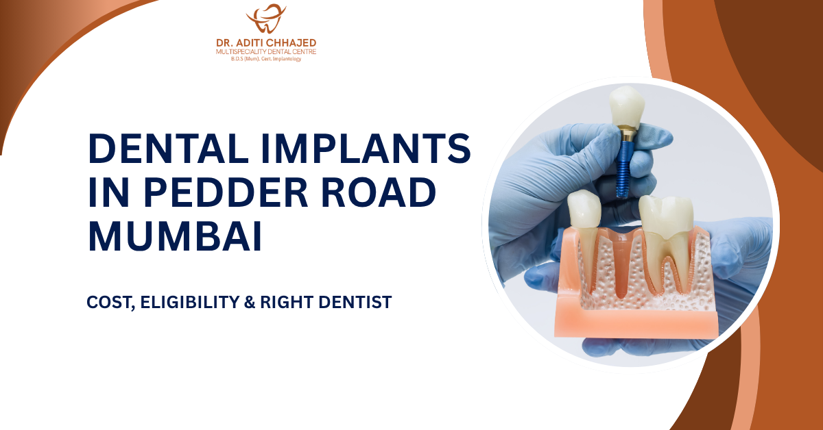 Check Eligibility for Dental Implant treatment by Dr. Aditi Chhajed in Pedder Road, South Mumbai